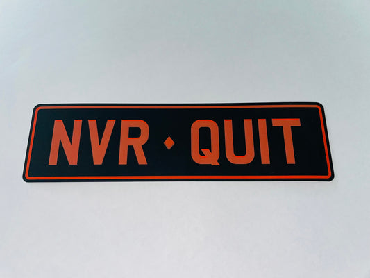 NVR QUIT Licence Plate Decal Bumper Sticker - FREE Shipping Worldwide